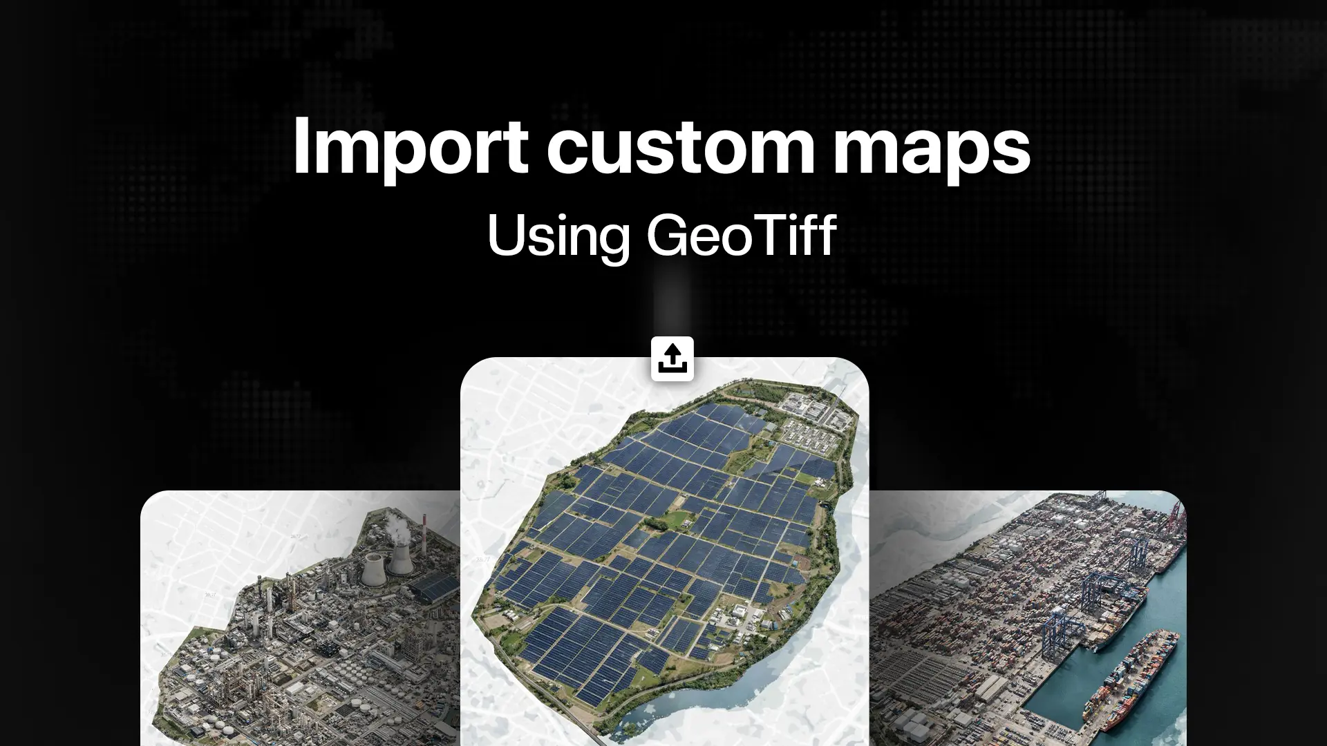Import Custom Maps